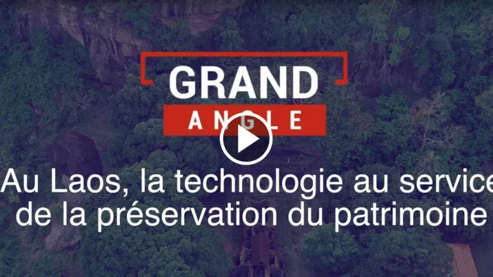 Grand angle, preservation du patrimoine au Laos