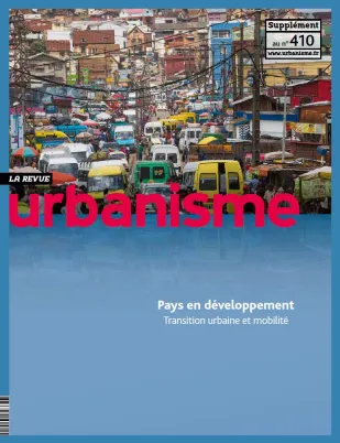 Revue Urbanisme - Supplément «  Pays en développement : Transition urbaine et mobilité »