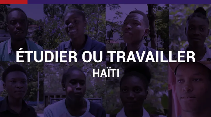 Etudier ou travailler - Haïti