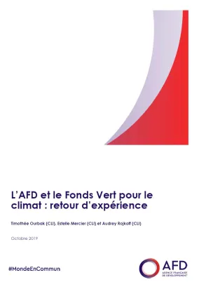 L’AFD et le Fonds Vert pour le climat : retour d’expérience