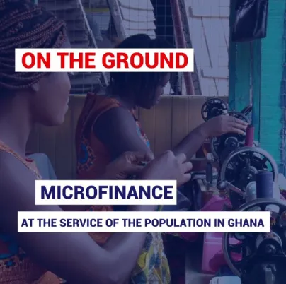 Microfinance at the service of the population in Ghana