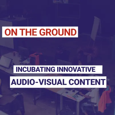 Incubating innovative Audio-visual content