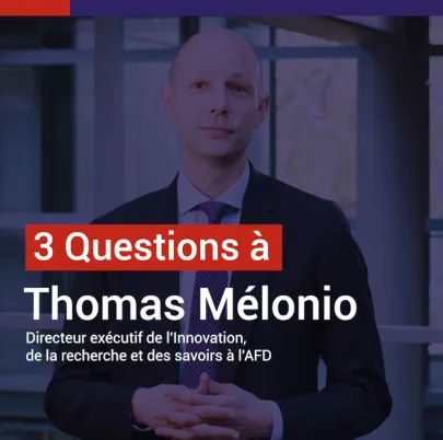 Thomas Mélonio : "Nous croyons au rôle que jouent la science et la recherche dans le développement"