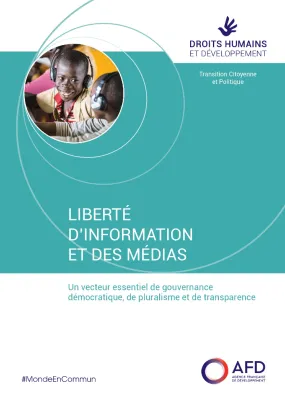 La liberté d’information et des médias demeure un puissant vecteur de transparence, de redevabilité, d’éveil des consciences