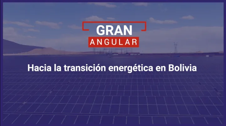 Hacia la transición energética en Bolivia