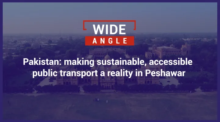 Pakistan: making sustainable, accessible public transport a reality in Peshawar