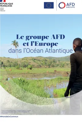 Le groupe AFD et l’Europe dans l’océan Atlantique