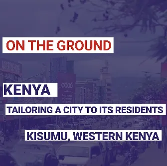 Kenya: Tailoring a city to its residents