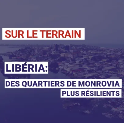 CICLIA : des quartiers de Monrovia plus résilients