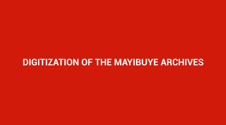 Digitization of the Mayibuye Archives