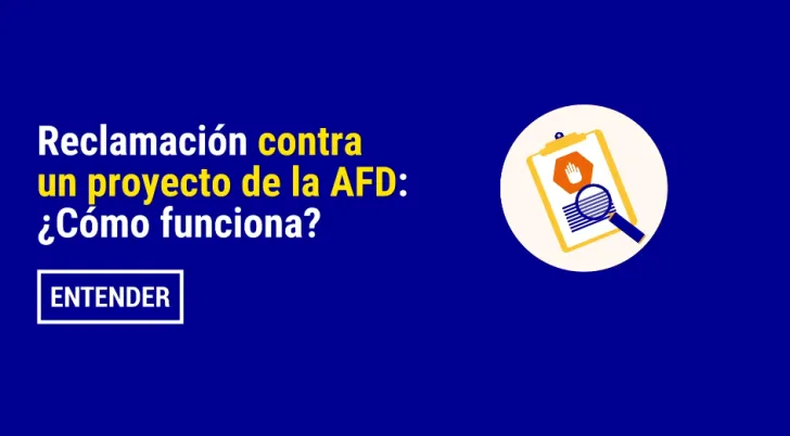 Reclamación contra un proyecto de la AFD: ¿Cómo funciona?
