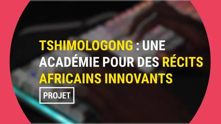 Tshimologong : une académie pour des récits africains innovants