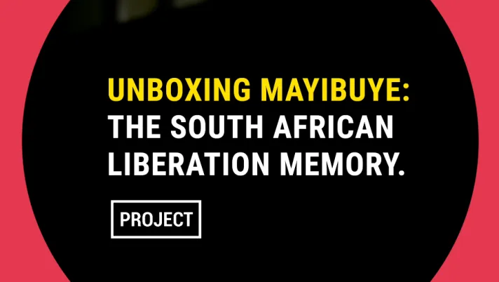 Unboxing Mayibuye: Sharing the South African Liberation Memory