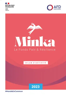 Minka, le fonds Paix & Résilience - Bilan d'activité 2023