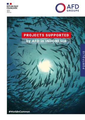 AFD Group has been working in Indonesia for over fifteen years to promote green and inclusive growth.
