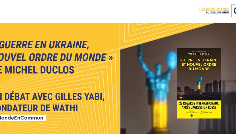 « Guerre en Ukraine, le nouvel ordre du monde » de Michel Duclos
