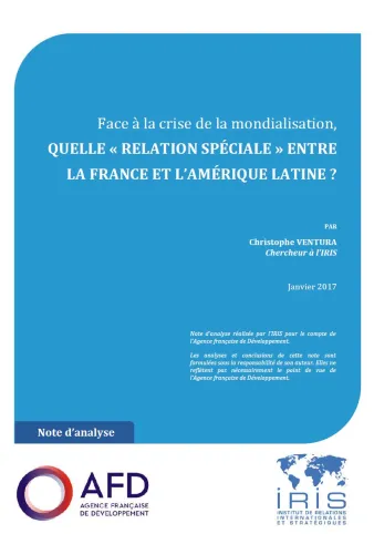 Face à la mondialisation, quelle « relation spéciale » entre la France et l'Amérique latine ?
