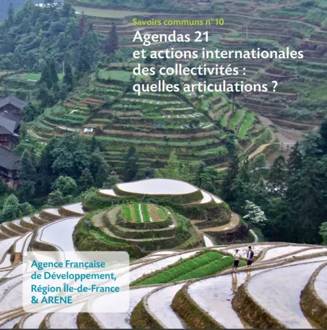 Savoirs communs n°10 : Agendas 21 et actions internationales des collectivités : quelles articulations ?