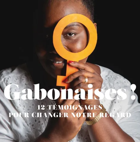 Exposition Gabonaises ! 12 témoignages pour changer notre regard
